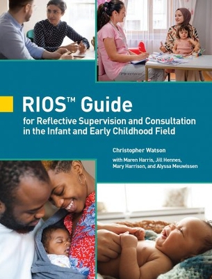 RIOS Guide for Reflective Supervision and Consultation in the Infant and  Early Childhood Field