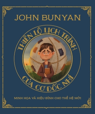 Thiên Lộ Lịch Trình Của Cơ Đốc Nhí: Minh họa và hiệu đính cho thế hệ mới