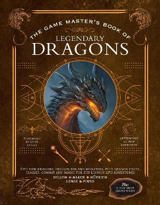 Game Master's Book of Legendary Dragons: Epic new dragons, dragon-kin and monsters, plus dragon cults, classes,  combat and magic for 5th Edition RPG adventures