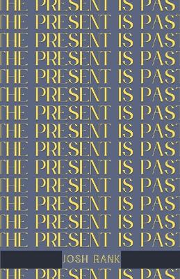 Present is Past
