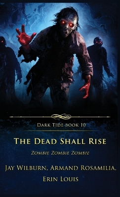 Dead Shall Rise: Zombie Zombie Zombie