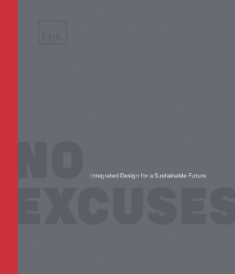 No Excuses: Integrated Design for a Sustainable Future