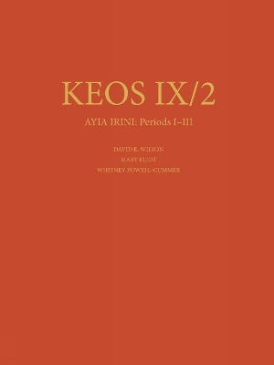 Ayia Irini Periods I-III: The Neolithic and Early Bronze Age Settlements: Part 2: The Architecture and  Stratigraphy