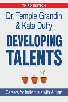 Developing Talents: Careers for Individuals with Autism Third Edition