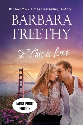 So This Is Love (LARGE PRINT EDITION): Riveting Firefighter Romance! 2nd ed.