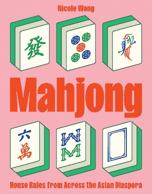 Mahjong: House Rules from Across the Asian Diaspora