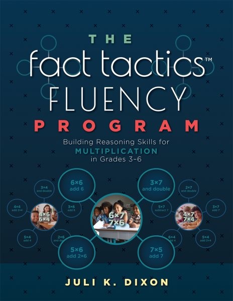 Fact Tactics Fluency Program: Building Reasoning Skills for Multiplication in Grades 3-6 (Teach Students  More Than Fact Recall. Help Them Learn to Make Sense of Multiplication.)