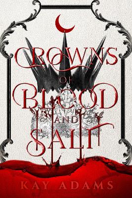 Crowns of Blood and Salt