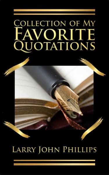 Collection of my Favorite Quotations