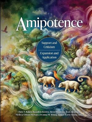 Amipotence: Support & Criticism, Expansion & Application
