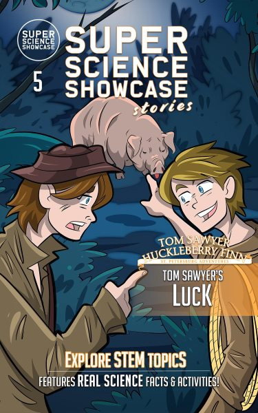 Tom Sawyer's Luck: Tom &  Huck: St. Petersburg Adventures (Super Science Showcase Stories #5)