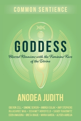 Goddess: Blessed Reunions with the Feminine Face of the Divine