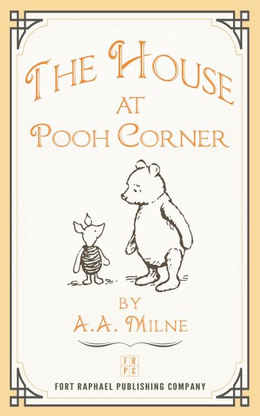 House at Pooh Corner - Illustrated and Unabridged