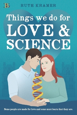 Things We Do for Love and Science