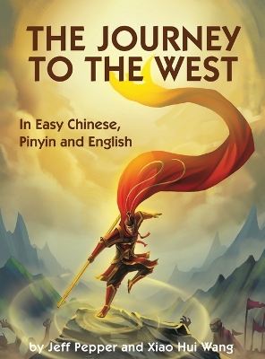 Journey to the West: In Easy Chinese, Pinyin and English