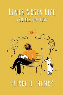 Lines Notes Life: Another Solution