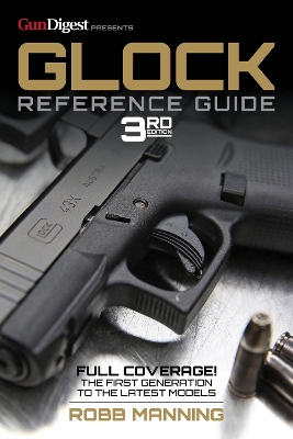Glock Reference Guide, 3rd Edition 3rd New edition