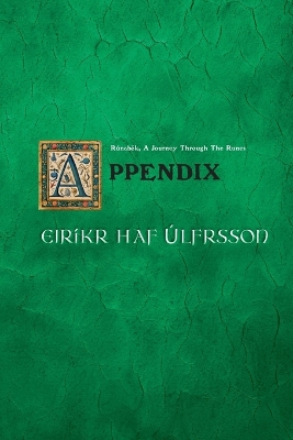 Appendix For: Rúnabók: A Journey Through the Runes: A Journey Through the Runes