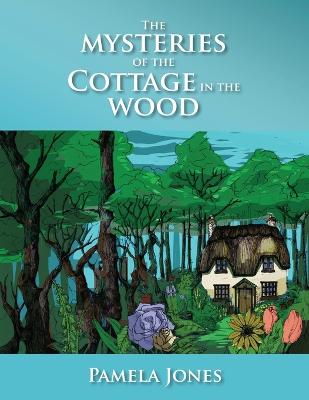 Mysteries Of The Cottage In The Woods