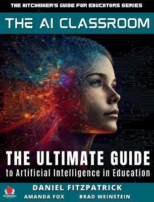 AI Classroom: The Ultimate Guide to Artificial Intelligence in Education