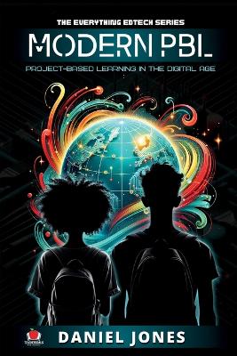 Modern PBL: Project-Based Learning in the Digital Age
