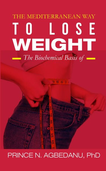 Mediterranean Way to Lose Weight: The Biochemical Basis of