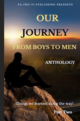 Our Journey From Boys To Men Anthology Part Two