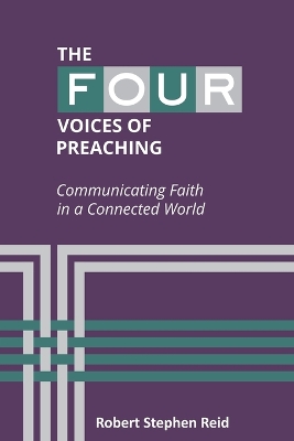 Four Voices of Preaching: Communicating Faith in a Connected World