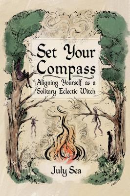 Set Your Compass: Aligning Yourself as a Solitary Eclectic Witch