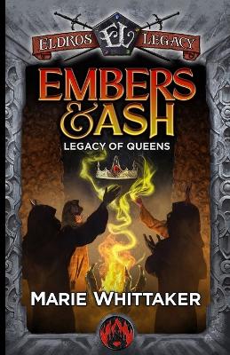 Embers & Ash: Legacy of Queens