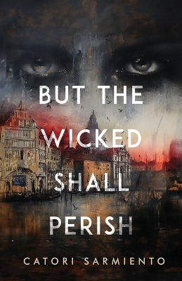 But the Wicked Shall Perish