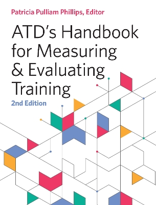 ATD's Handbook for Measuring and Evaluating Training 2nd Revised edition