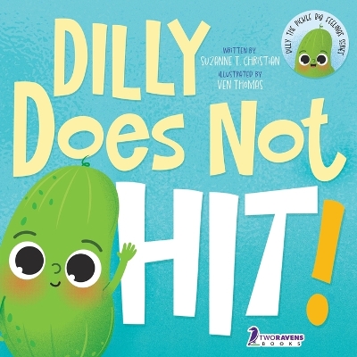 Dilly Does Not Hit!: A Read-Aloud Toddler Guide About Hitting (Ages 2-4) Large type / large print edition