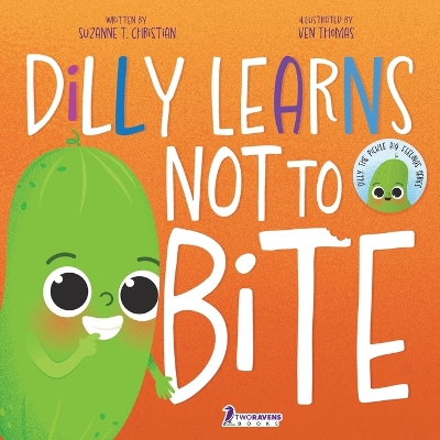 Dilly Learns Not To Bite!: An Illustrated Toddler Guide About Biting Large type / large print edition