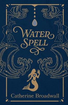 Water Spell: A Memoir