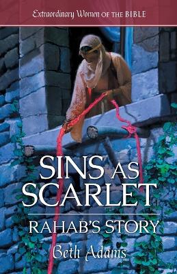 Sins as Scarlet: Rahab's Story: Rahab's Story