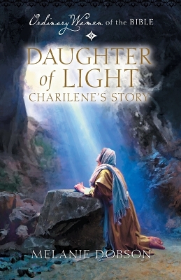 Daughter of Light: Charilene's Story: Charilene's Story