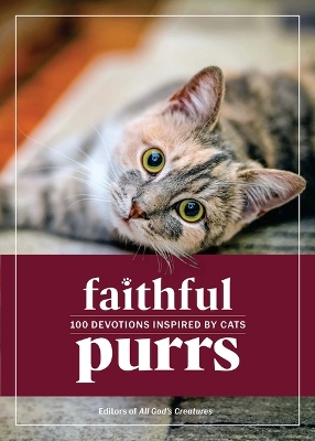 Faithful Purrs: 100 Devotions Inspired by Cats