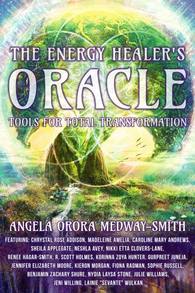 Energy Healer's Oracle: Tools for Total Transformation