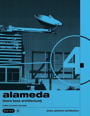 Alameda: (more Boss Architecture) WORDS, BUILDINGS: MACHINES