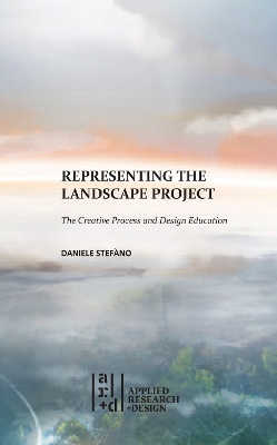 Representing the Landscape Project: The Creative Process and Design Education