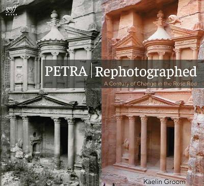 Petra Rephotographed: A Century of Change in the Rose Red