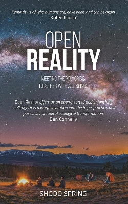 Open Reality: Meeting the Polycrisis Together with All Beings