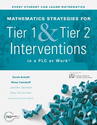 Mathematics Strategies for Tier 1 and Tier 2 Interventions in a PLC at Work(r): (Develop Your Students' Grade-Level Mathematical Reasoning and  Problem-Solving Skills.) Mathematics at Work ed.