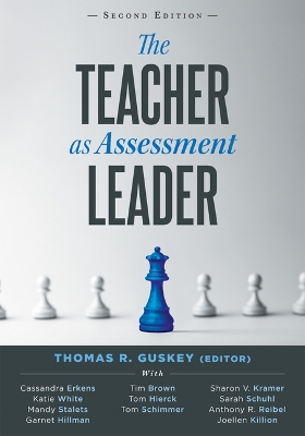 Teacher as Assessment Leader, The, Second Edition: (Practical Strategies for Utilizing Formative Assessment) 2nd Assessment ed.