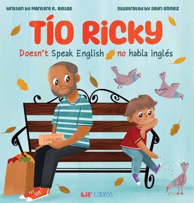 Tío Ricky Doesnt Speak English / Tío Ricky no habla inglés: A Bilingual English-Spanish Picture Book Bilingual edition