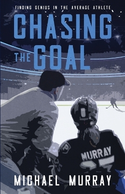 Chasing the Goal: Finding Genius in the Average Athlete