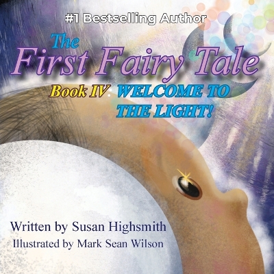 First Fairy Tale: Welcome To The Light!