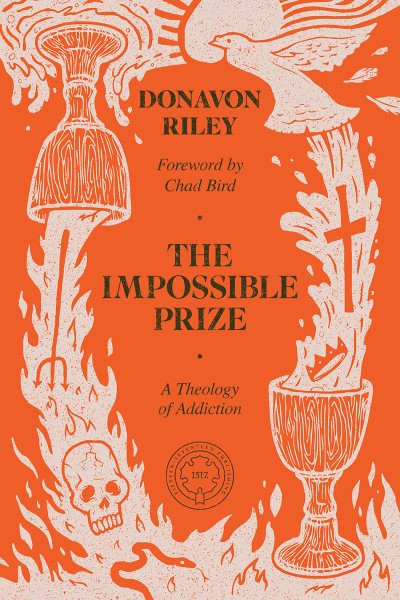 Impossible Prize: A Theology of Addiction