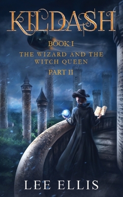 Wizard and the Witch Queen: Book I / Part II